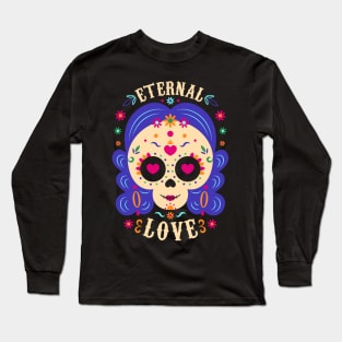 Eternal Love - Dia de los muertos V2 Long Sleeve T-Shirt